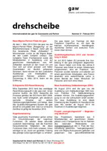 Informationsblatt der gaw für Zuweisende und Partner  Neue Migros-Partner-Filiale der gaw Ab dem 1. März 2014 führt die gaw neu die Migros-Partner-Filiale „Wasgenring“ an der Blotzheimerstrasse in Basel. Dafür gi