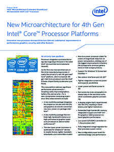 Product Brief Intel® Microarchitecture (Codename haswell) and 4th generation Intel® Core™ processors New Microarchitecture for 4th Gen Intel® Core™ Processor Platforms