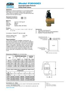 Model P3000CI Expanded Outlet Pressure Safely Relief Valves Application Designed for pressure protection for commercial/Industrial OEM boilers and hot water heating system applications.