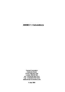 ANNEX 1: Calculations  Europe Economics Chancery House[removed]Chancery Lane London WC2A 1QU