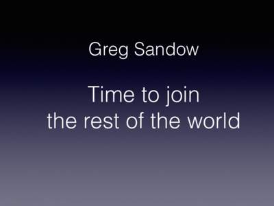 Greg Sandow  Time to join the rest of the world  Keynote talk  