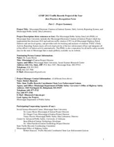 ATSIP 2013 Traffic Records Project of the Year  Best Practices Recognition Form Part 1 - Project Summary Project Title: Mississippi Electronic Citation (eCitation) System, Daily Activity Reporting System, and Mississippi