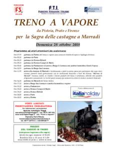 TRENO A VAPORE da Pistoia, Prato e Firenze per la Sagra delle castagne a Marradi Domenica 28 ottobre 2018 Programma ed orari provvisori (da confermare):