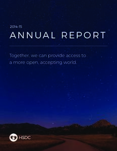 2014–15  ANNUAL REP ORT Together, we can provide access to a more open, accepting world.