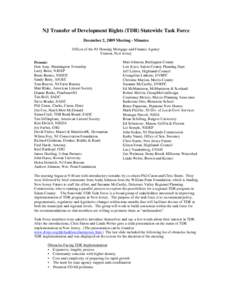 NJ Transfer of Development Rights (TDR) Statewide Task Force December 2, 2009 Meeting - Minutes Offices of the NJ Housing Mortgage and Finance Agency Trenton, New Jersey Present: Don Asay, Mannington Township