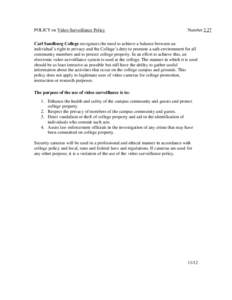 POLICY on Video Surveillance Policy  Number 2.27 Carl Sandburg College recognizes the need to achieve a balance between an individual’s right to privacy and the College’s duty to promote a safe environment for all