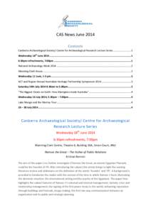 CAS News June 2014 Contents Canberra Archaeological Society/ Centre for Archaeological Research Lecture Series ......................... 1 Wednesday 18th June 2014 ........................................................