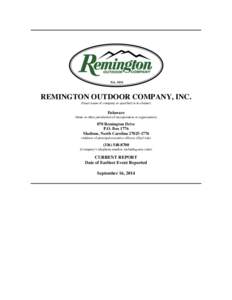 REMINGTON OUTDOOR COMPANY, INC. (Exact name of company as specified in its charter) Delaware (State or other jurisdiction of incorporation or organization)