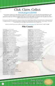 Click. Claim. Collect. www.ar.gov/claimit Ever lost $100 in change in the couch cushions? Forgotten about a $2,000 check in your coat pocket? Maybe left $10,000 buried in the backyard? It sounds outrageous but Arkansans 