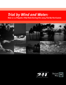 Trial by Wind and Water: How[removed]Played a Vital Role During the 2004 Florida Hurricanes Trial by Wind and Water: How[removed]Played a Vital Role During the 2004 Florida Hurricanes