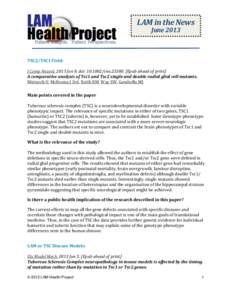 LAM	
  in	
  the	
  News June	
  2013 TSC2/TSC1	
  Field: J	
  Comp	
  Neurol.	
  2013	
  Jun	
  8.	
  doi:	
  [removed]cne.23380.	
  [Epub	
  ahead	
  of	
  print] A	
  comparative	
  analysis	
  of	
 