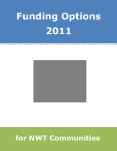 Funding Options 2011 for NWT Communities  Table of Contents