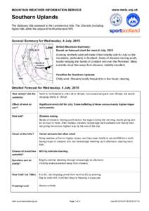 MOUNTAIN WEATHER INFORMATION SERVICE  www.mwis.org.uk Southern Uplands The Galloway hills eastward to the Lammermuir hills. The Cheviots (including