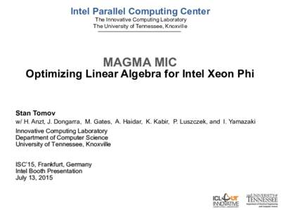 Computing / Software / Numerical software / Numerical analysis / Numerical linear algebra / Computer architecture / Parallel computing / Basic Linear Algebra Subprograms / Comparison of linear algebra libraries / PBLAS / LAPACK / Magma