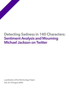 Text messaging / Twitter / Websites / Technology / Inter-rater reliability / Death of Michael Jackson / Sentiment analysis / World Wide Web / Real-time web / Social media