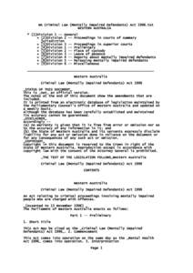 WA Criminal Law (Mentally Impaired Defendants) Act 1996.txt WESTERN AUSTRALIA * [1]Division 1 -- General + [2]Division 2 -- Proceedings in courts of summary jurisdiction + [3]Division 3 -- Proceedings in superior courts