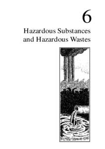 6 Hazardous Substances and Hazardous Wastes 6