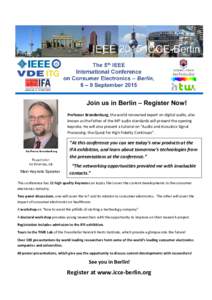 Join us in Berlin – Register Now! Professor Brandenburg, the world renowned expert on digital audio, also known as the father of the MP audio standards will present the opening keynote. He will also present a tutorial 