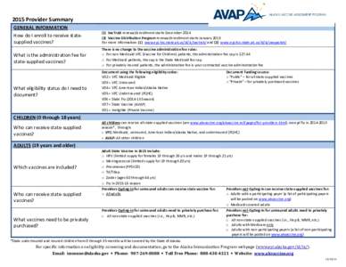 2015 Provider Summary GENERAL INFORMATION How do I enroll to receive statesupplied vaccines? (1) VacTrAK renewal/enrollment starts DecemberVaccine Distribution Program renewal/enrollment starts January 2015