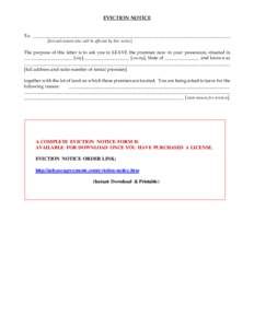 EVICTION NOTICE To: ______________________________________________________________________________________ [list each tenant who will be affected by this notice] The purpose of this letter is to ask you to LEAVE the prem