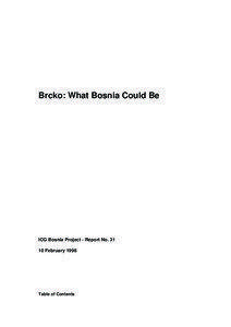 Brcko: What Bosnia Could Be  ICG Bosnia Project - Report No. 31