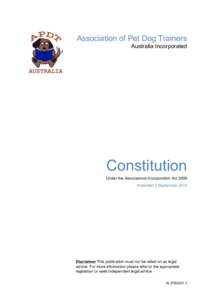 Association of Pet Dog Trainers Australia Incorporated Constitution Under the Associations Incorporation Act 2009 Amended 2 September 2014