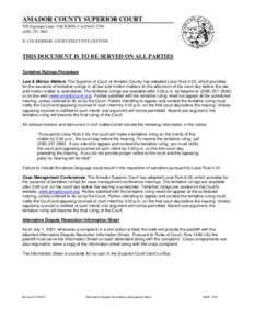 AMADOR COUNTY SUPERIOR COURT 500 Argonaut Lane • JACKSON, CA[removed][removed]B. COCKERHAM, COURT EXECUTIVE OFFICER  THIS DOCUMENT IS TO BE SERVED ON ALL PARTIES