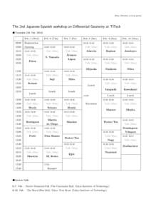 http://kotaroy.com/je-geom/  The 2nd Japanese-Spanish workshop on Diﬀerential Geometry at TITech ■Timetable (04. FebFeb. 5 (Wed)