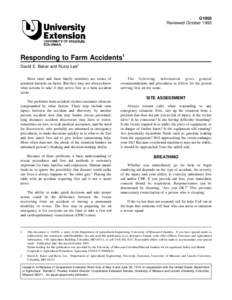 G1950 Reviewed October 1993 Responding to Farm Accidents1 David E. Baker and Rusty Lee2 Most rural and farm family members are aware of