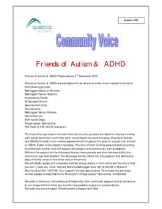 January[removed]Friends of Autism & ADHD Friends of Autism & ADHD Presentations 5th December 2012 Friends of Autism & ADHD were delighted to be able to provide much needed funding for the following groups: