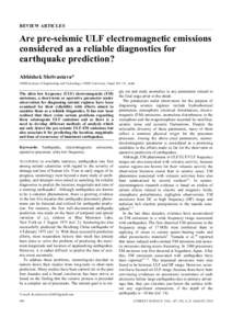 REVIEW ARTICLES  Are pre-seismic ULF electromagnetic emissions considered as a reliable diagnostics for earthquake prediction? Abhishek Shrivastava*