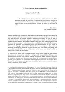 El Gran Parque del Río Hablador Enrique Bonilla Di Tolla En todas las épocas alguien, mirando a Fedora tal como era, había imaginado el modo de convertirla a ciudad ideal, pero mientras construía su modelo en miniatu