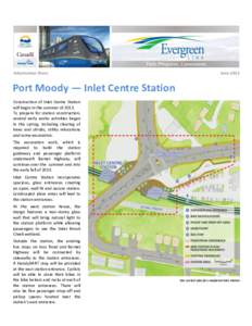 Information Sheet  June 2013 Port Moody — Inlet Centre Station Construction of Inlet Centre Station