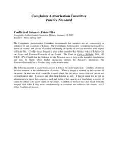 Complaints Authorization Committee Practice Standard Conflicts of Interest - Estate Files Complaints Authorization Committee Meeting January 18, 2005 Benchers’ Notes Spring 2005