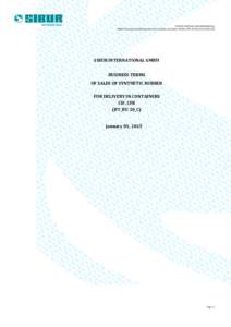 STRICTLY PRIVATE AND CONFIDENTIAL SIBUR International GmbH Business Terms of Sales of Synthetic Rubbers (BT_BU 30_C) edSIBUR INTERNATIONAL GMBH BUSINESS TERMS OF SALES OF SYNTHETIC RUBBER