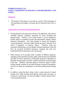 WORKING PAPER No. 45 STAGE 4 ASSESSMENT OF HOUSING LAND REQUIREMENT AND SUPPLY PURPOSE 1. The purpose of this paper is to provide an account of the assessment of the requirement and supply of housing land for the period 