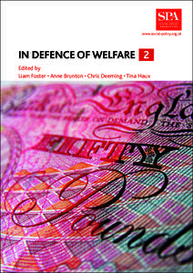 www.social-policy.org.uk  IN DEFENCE OF WELFARE 2 Edited by Liam Foster • Anne Brunton • Chris Deeming • Tina Haux