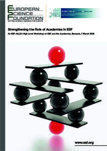 SETTING SCIENCE AGENDAS FOR EUROPE  Strengthening the Role of Academies in ESF An ESF–ALLEA High Level Workshop on ESF and the Academies, Brussels, 7 March 2008  European Science Foundation (ESF)