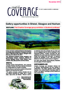 Novemberwww.creativecoverage.co.uk Gallery opportunities in Bristol, Glasgow and Hexham SCOTLAND: First Creative Coverage group exhibition in Scotland confirmed