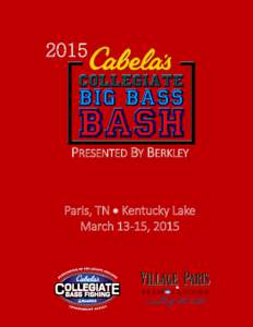 2015  PRESENTED BY BERKLEY Paris, TN  Kentucky Lake March 13-15, 2015
