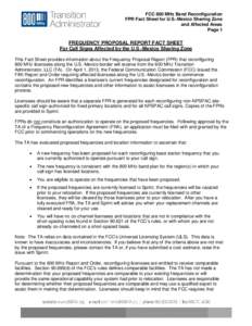 FCC 800 MHz Band Reconfiguration FPR Fact Sheet for U.S.-Mexico Sharing Zone and Affected Areas Page 1  FREQUENCY PROPOSAL REPORT FACT SHEET