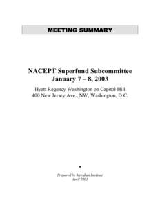 MEETING SUMMARY NACEPT Superfund Subcommittee January 7 – 8, 2003