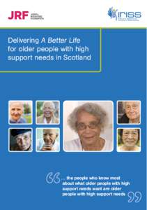 Delivering A Better Life for older people with high support needs in Scotland … the people who know most about what older people with high