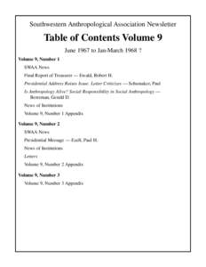 Southwestern Anthropological Association Newsletter  Table of Contents Volume 9 June 1967 to Jan-March 1968 ? Volume 9, Number 1 SWAA News