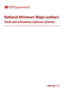 National Minimum Wage workers: Travel and subsistence expenses schemes February 2010  National Minimum Wage workers: