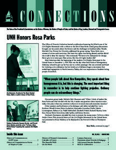 CONNECTI ONS The Voice of the President’s Commissions on the Status of Women, the Status of People of Color, and the Status of Gay, Lesbian, Bisexual and Transgender Issues UNH Honors Rosa Parks The Ofﬁce of Diversit