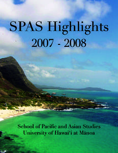 SPAS Highlights[removed]School of Pacific and Asian Studies University of Hawai‘i at Mānoa