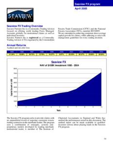 Seaview FX program April 2005 Seaview FX Trading Overview Seaview Partners Inc is a Commodity Trading Advisor focused on offering world leading Forex Managed