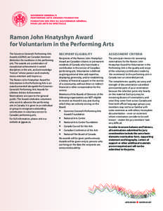 Ramon John Hnatyshyn Award for Voluntarism in the Performing Arts The Governor General’s Performing Arts Awards (GGPAA) are Canada’s foremost distinction for excellence in the performing arts. The awards are a celebr