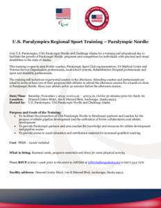 U.S. Paralympics Regional Sport Training – Paralympic Nordic Join U.S. Paralympics, USA Paralympic Nordic and Challenge Alaska for a training and educational day to facilitate the growth of Paralympic Nordic programs a